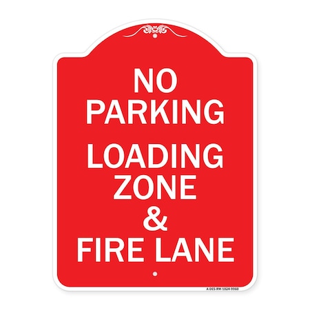Signmission No Parking Loading Zone & Fire Lane Heavy-Gauge Aluminum Architectural Sign, 24" x 18", RW-1824-9960 A-DES-RW-1824-9960